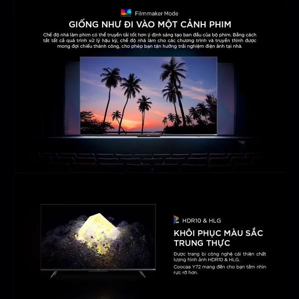 Chế độ Filmmaker Mode của Coocaa 55Y72 là dành riêng cho khán giả hâm mộ điện ảnh